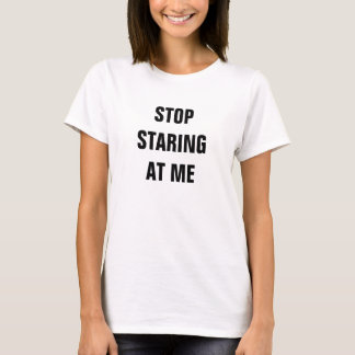 Sluta stirra på mig t-shirt