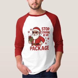 Sluta stirra på min paket Santa Raglan T-Shirt