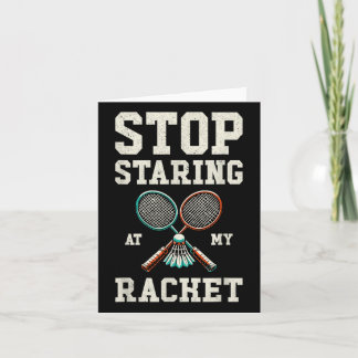 Sluta stirra på min racket Funny Tennis Badminton Kort
