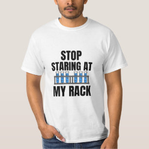 Sluta stirra på min rackmonterade labbvecka t shirt