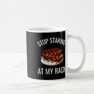 Sluta stirra på min ribba Rolig ribba Rbeque Kaffemugg
