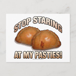 Sluta stirra på mina Pasties! Vykort