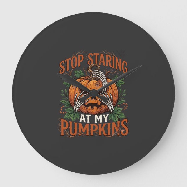 Sluta stirra pumpor Halloween skelett händer_1 Stor Klocka (Framsida)