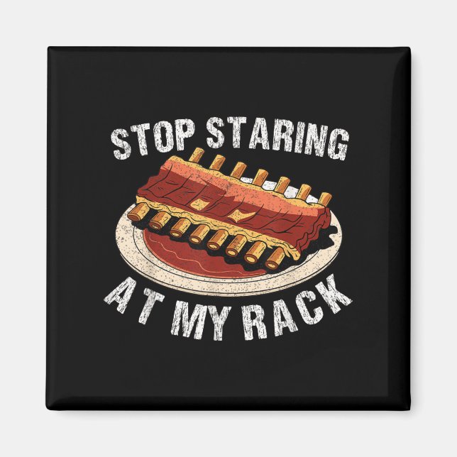 Sluta stirra vid min rackstöld Bbq T Kött Smoker Magnet (Framsidan)