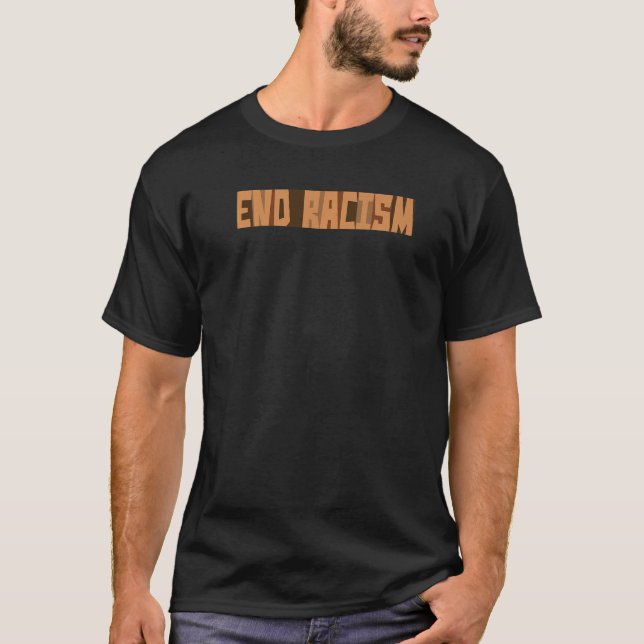 Sluta stödja rasism Minoriteterna Social Rättvisa  T Shirt (Framsida)