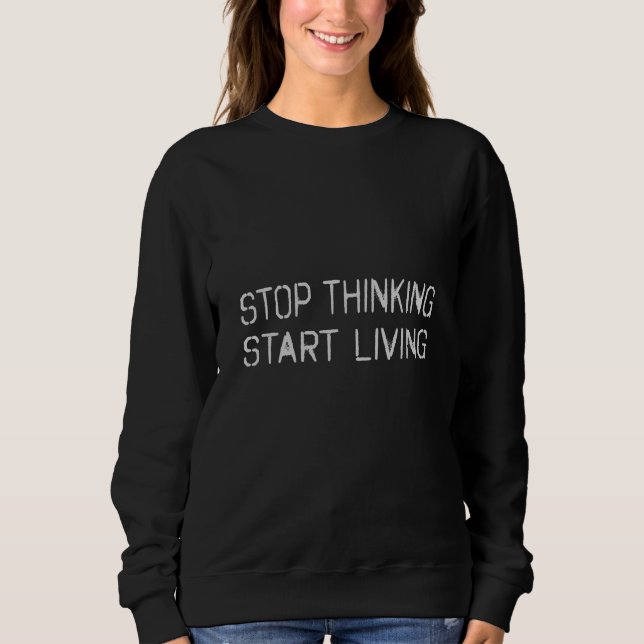 Sluta tänka på att börja leva t shirt (Framsida)