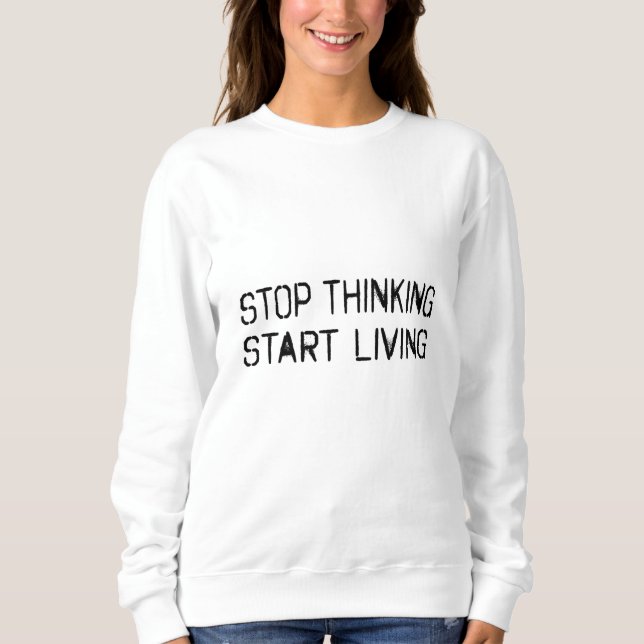 Sluta tänka på att börja leva t shirt (Framsida)