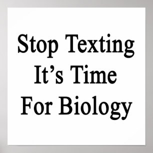Sluta textera det är dags för biologi poster