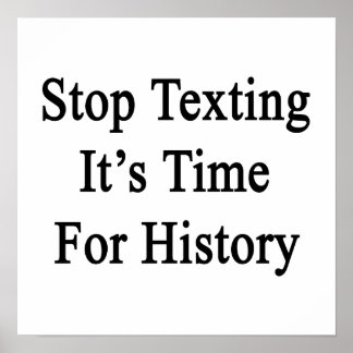 Sluta textera det är dags för historien poster