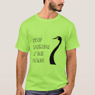 Sluta Tittar på mig Svan! T-shirt