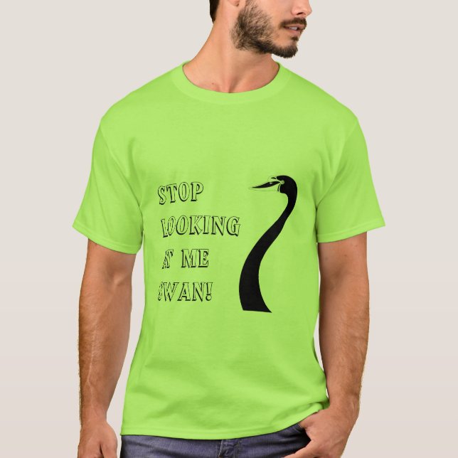 Sluta Tittar på mig Svan! Tröja (Framsida)