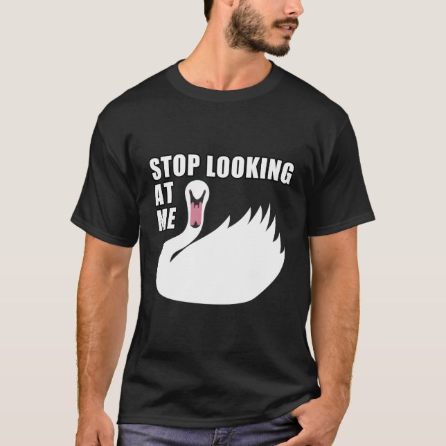 Sluta Tittar vid mig Svan T Shirt (Framsida)