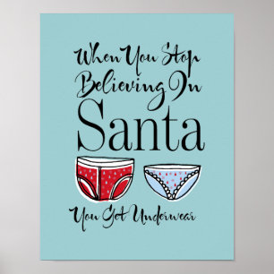 Sluta tro på tomtunderkläder Poster skylt