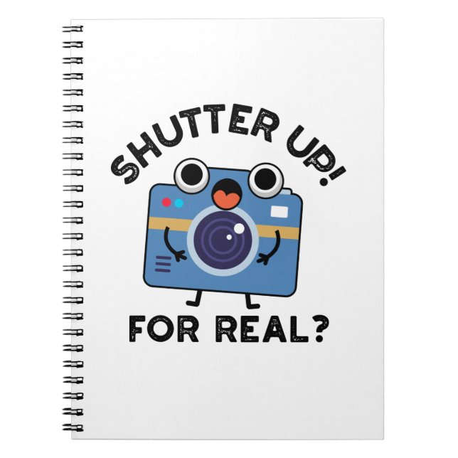 Sluta Upp För Riktigt Rolig Kamera Fotografi Puns  Anteckningsbok (Framsidan)