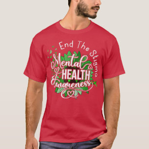 Sluta upp med tigmatiseringen av psykisk hälsa t shirt