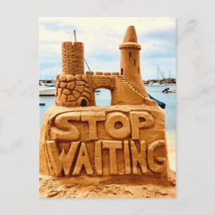 Sluta vänta, Sand Castle Beach, Motivational Vykort