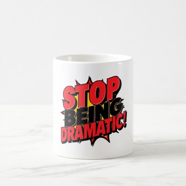 Sluta Vara Dramatisk! Kaffemugg (Center)
