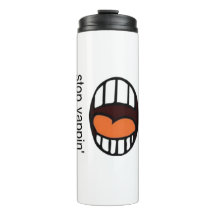 " Sluta Yappa " / termisk tumbler