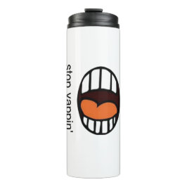 " Sluta Yappa " / termisk tumbler