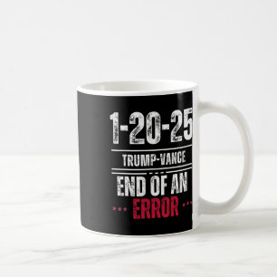 Slutet på ett fel 20 januari 2025 Trump invigning Kaffemugg