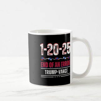 Slutet på ett fel 20 januari 2025 Trump invigning Kaffemugg