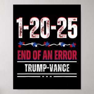 Slutet på ett fel 20 januari 2025 Trump invigning Poster