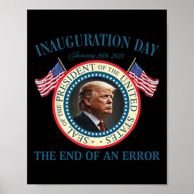 Slutet på ett fel 20 januari 2025 Trump invigning Poster (Framsidan)