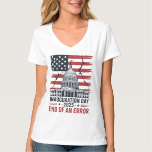 Slutet på ett fel Patriotisk 2025 Invigning T-shir T Shirt