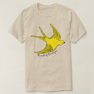 Slutet på Paralys Gult Bird T Shirt