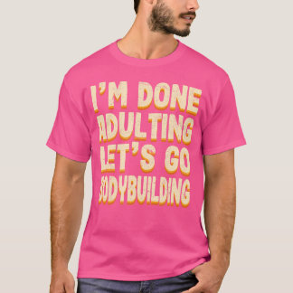 Slutförd anpassning av Låt oss Gå till bojbyggnads T Shirt