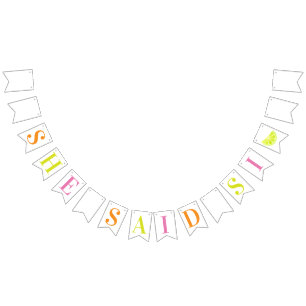 Slutlig Fiesta "Hon sa Si" Bachelorette Banner Vimplar