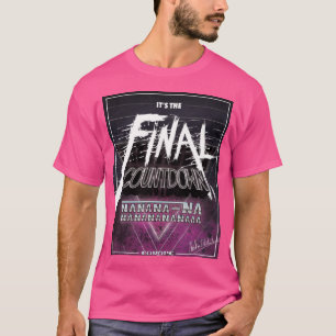 Slutlig nedräkning t shirt