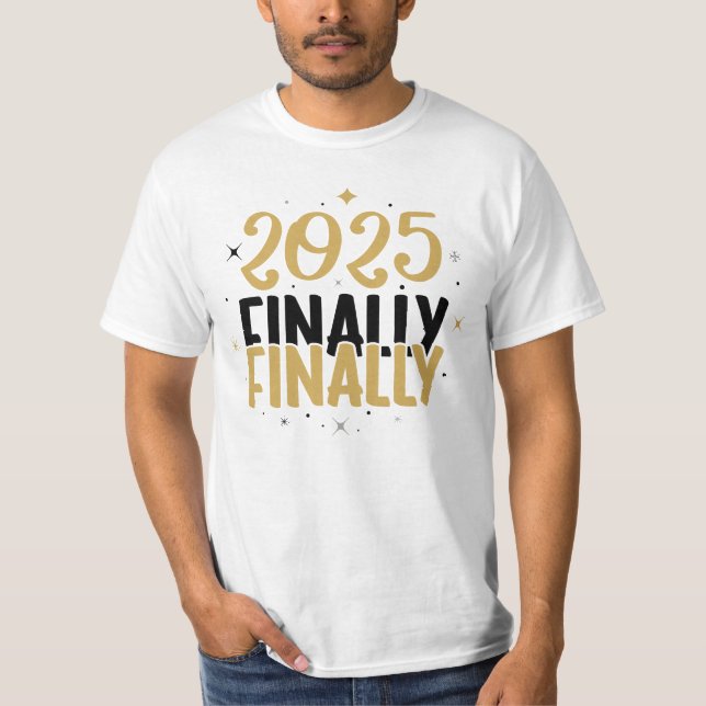 Slutligen 2025 New Years Manar Basic T-Shirt (Framsida)