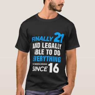 Slutligen 21 år gammal 21:a födelsedagen t shirt