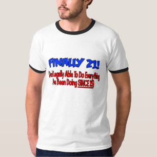 Slutligen 21! t shirt