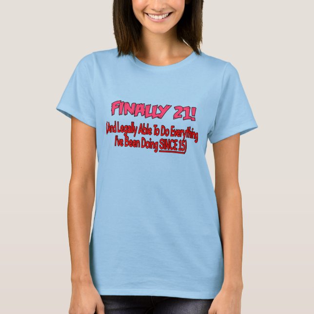 Slutligen 21! tee shirt (Framsida)