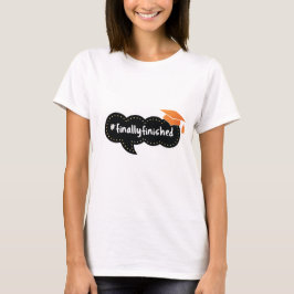 Slutligen Avslutat Bubble Orange Grad T Shirt