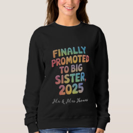 Slutligen befordrad till Big Sister 2025 Adsible T Shirt