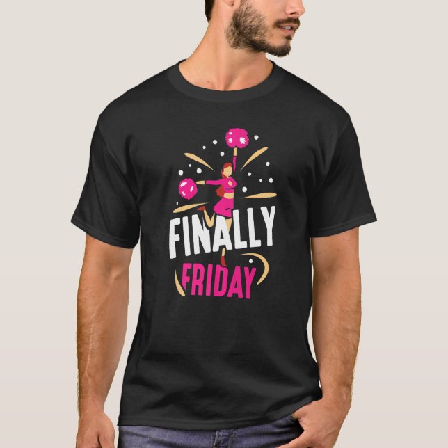 Slutligen Fredag Sarkastic Helg Humor T Shirt (Framsida)
