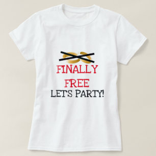 Slutligen fritt Låt oss Party Tee Shirt