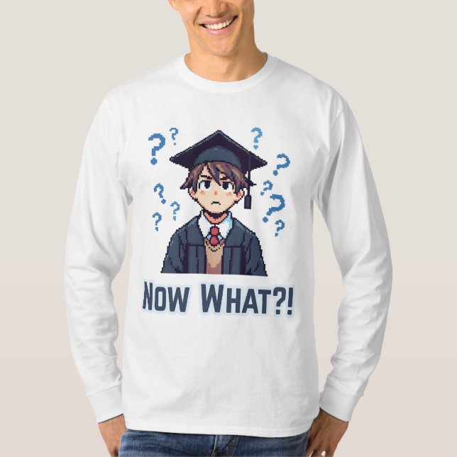 Slutligen graderad ... Vad då? T Shirt (Framsida)