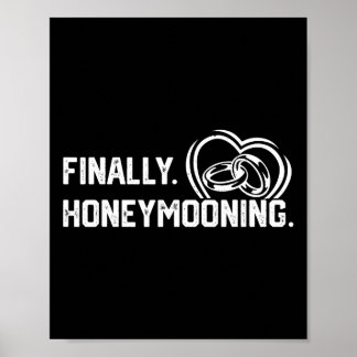 Slutligen Honeymooning Tee Honeymoon Slutligen Ho Poster