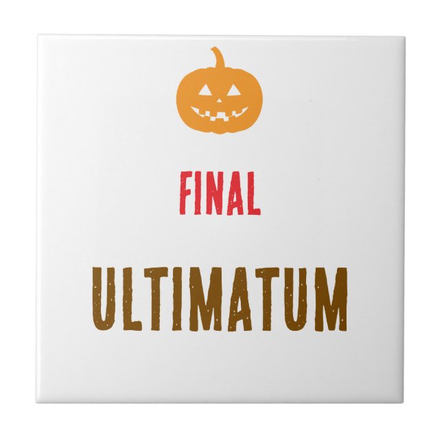 Slutligt ultimatumtext  kakelplatta (Framsidan)