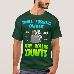 Små företagsägare varje dollar t shirt