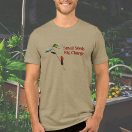 Små Frön Stor Förändring Ekovänlig Jordens Dag T Shirt