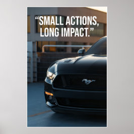 Små handlingar långvarig inverkan Bil Citat Affisc Poster