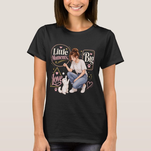 Små ögonblick Stora Minnen Kattälskare T-Shirt (Framsida)
