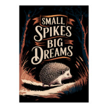 Små Spiken, stora drömmar - Motivational Hedgehog 