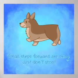 "Små steg framåt" Corgi-inspirationerande utskrift Poster