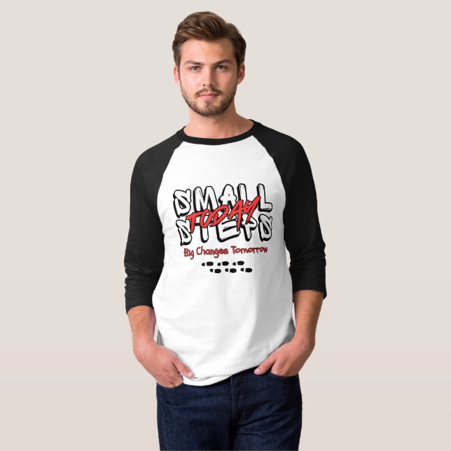 Små Steg Idag, Stora Förändringar Imorgon T Shirt (Hel framsida)